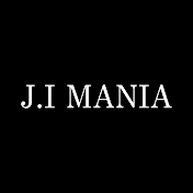 J.I MANIA