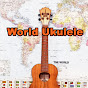 World Ukulele