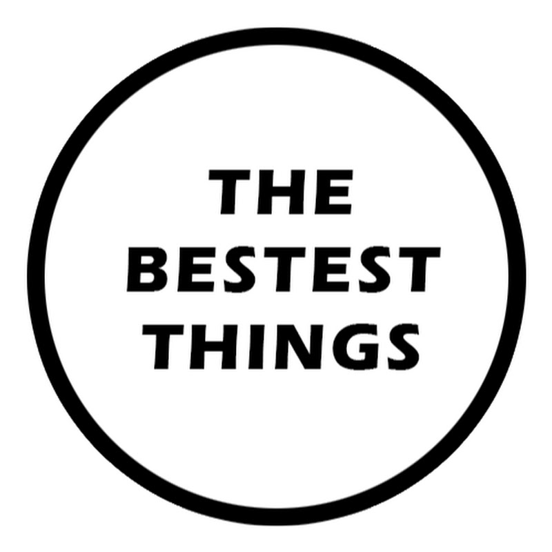 The Bestest Things