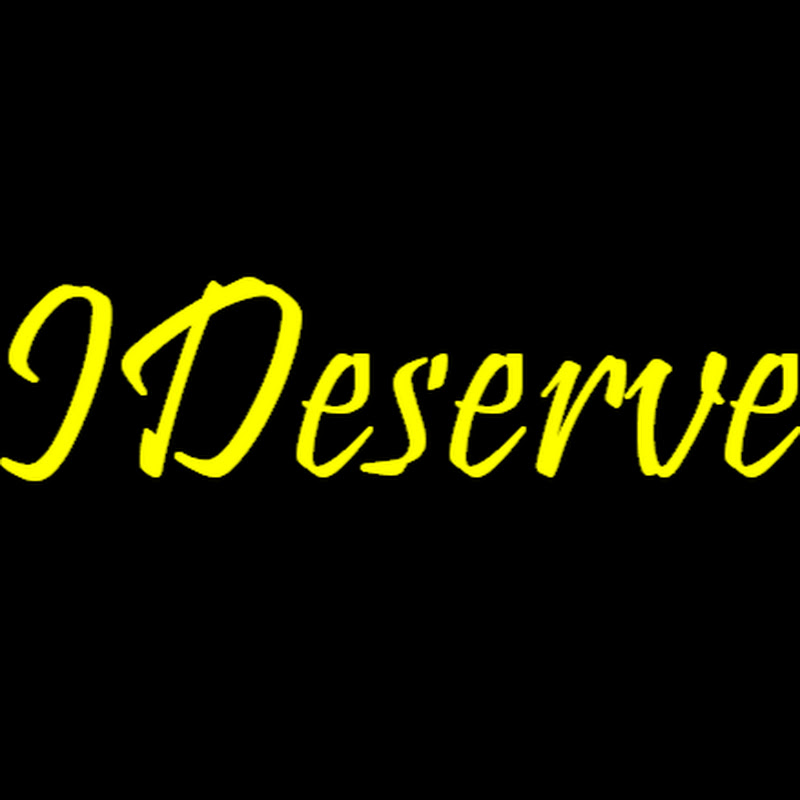 IDeserve