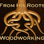 From His Roots Woodworking logo