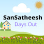 SanSatheesh Days Out