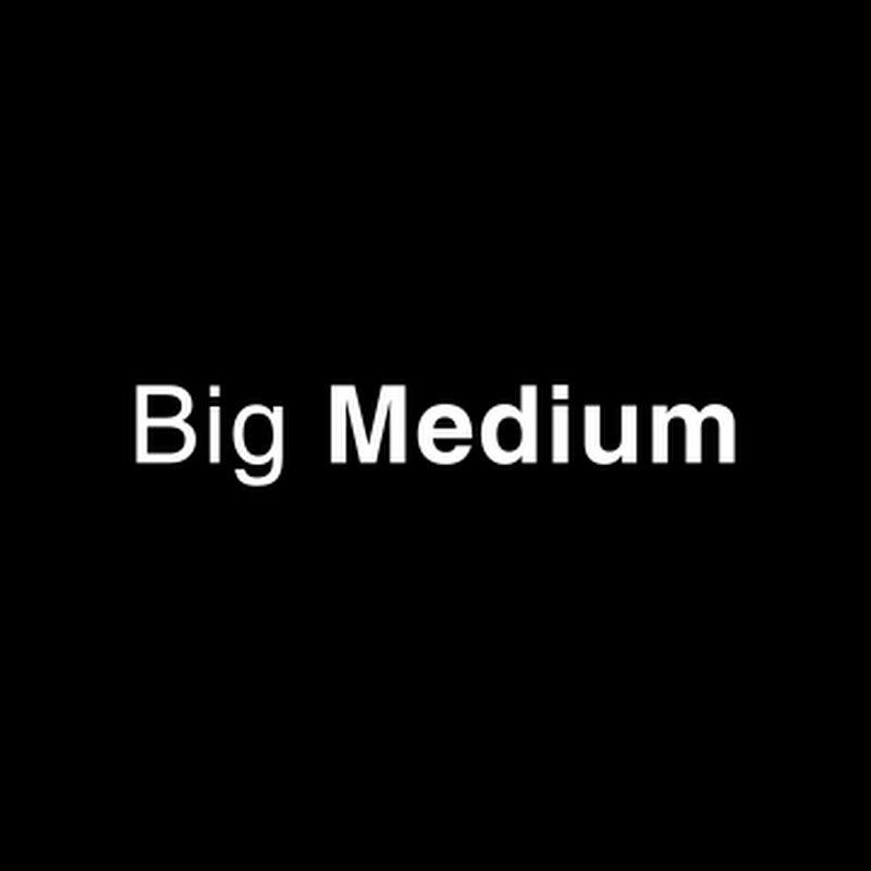 Big Medium
