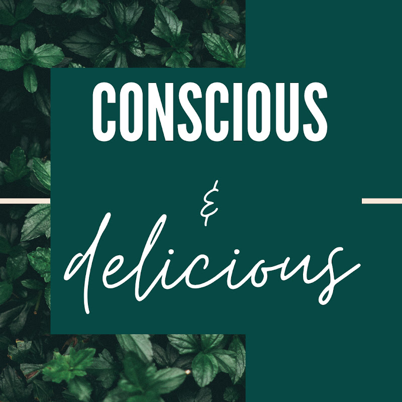 Conscious And Delicious