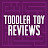 Toddler Toy Reviews