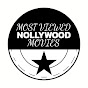 MOST VIEWED NOLLYWOOD MOVIES