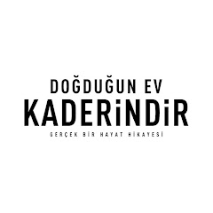 Doğduğun Ev Kaderindir