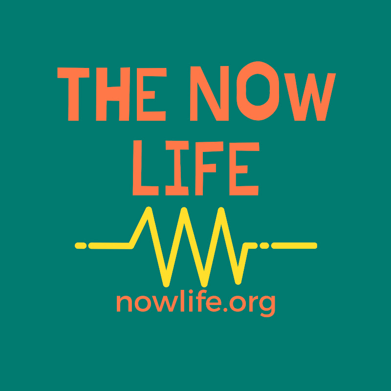 The NOW Life