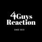 4 Guys Reaction