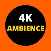 4K Ambience