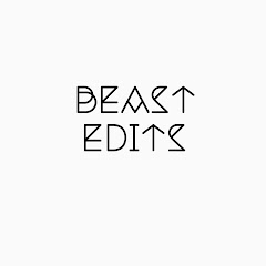 Beast Edits