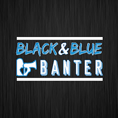Black & Blue Banter