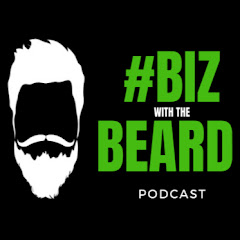 #BIZ with the Beard Podcast