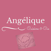 Angélique Cuisine & Cie