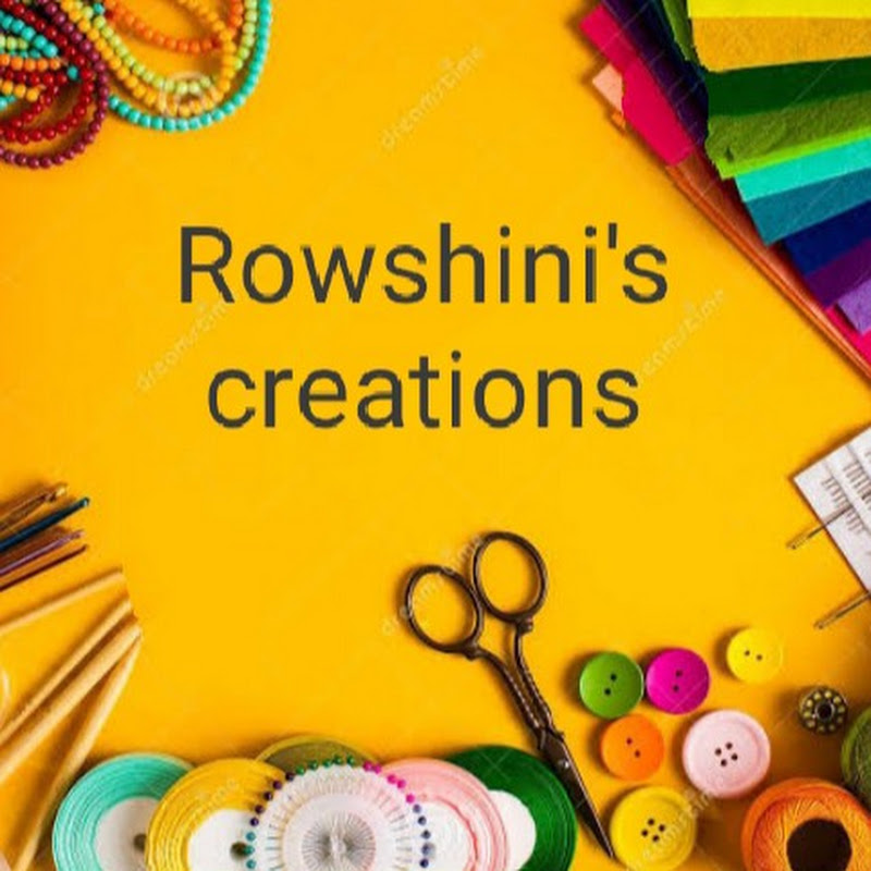 Rowshini's creations