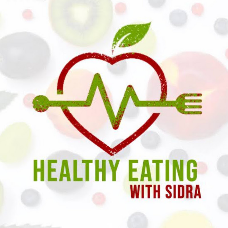 Healthy Eating with Sidra
