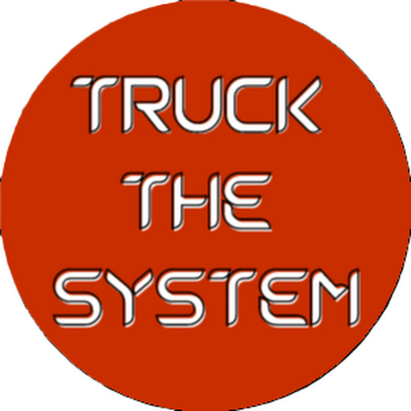 Truck the System