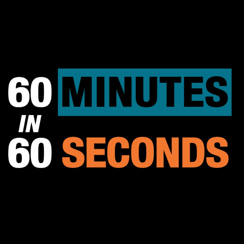 60 Minutes in 60 Seconds
