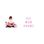 Dis Mom Knows logo