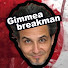 zUTPYfawWUs-channel-avatar-Gimmeabreakman