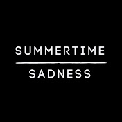 SummertimeSadness