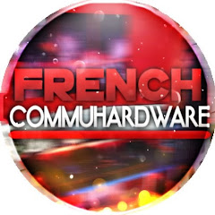 FrenchCommuHardware - Chaîne Commu Hardware