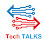 Tech TALKS