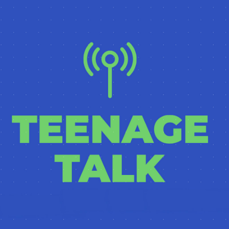 Teenage Talk Podcast