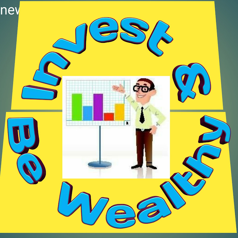 Invest & Be Wealthy