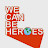 We can be Heroes