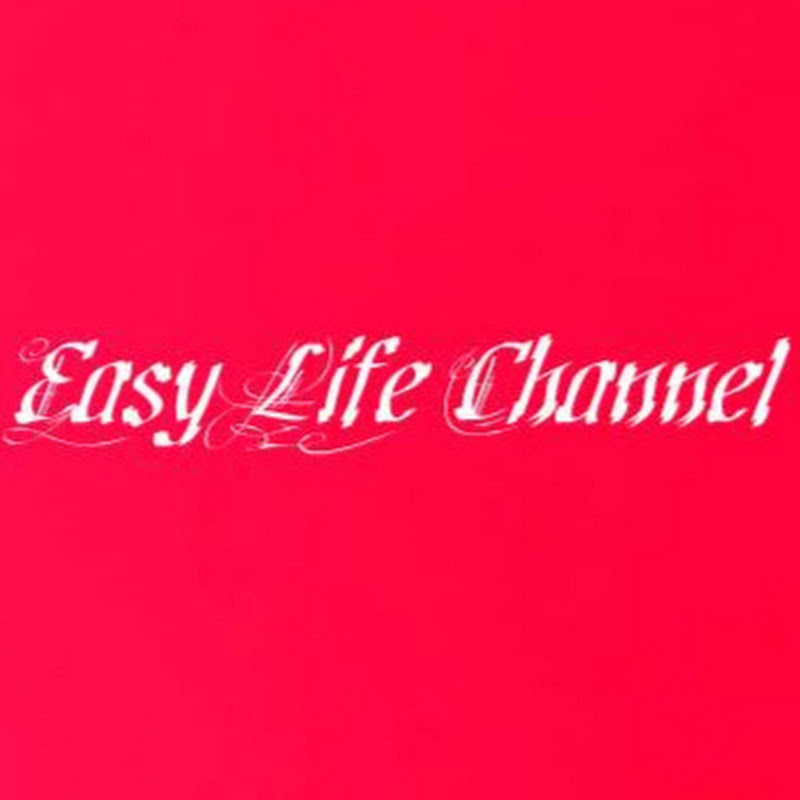 Easy Life Channel