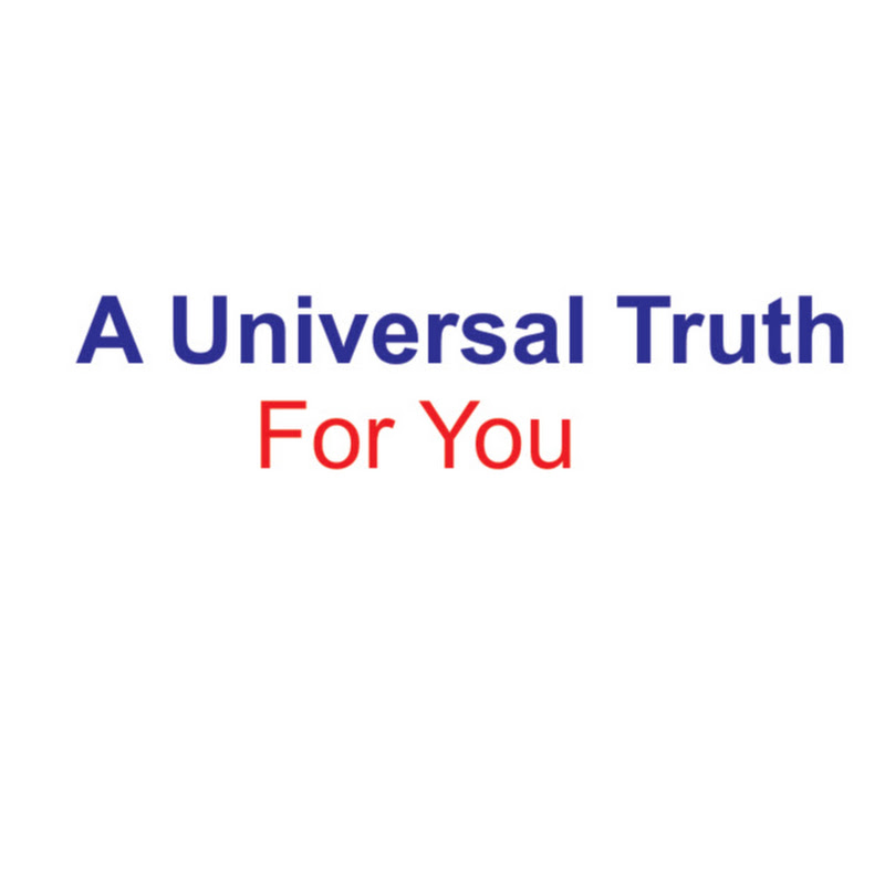 A Universal Truth For You