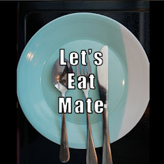 Let's Eat Mate!