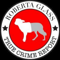 Roberta Glass True Crime Report net worth