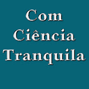 Com Ciência Tranquila