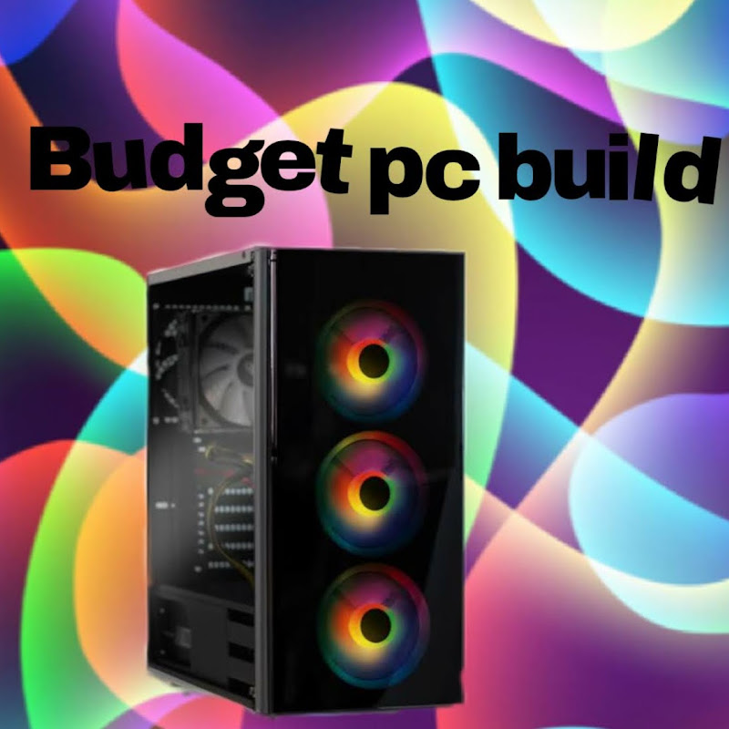 Budget Pc build