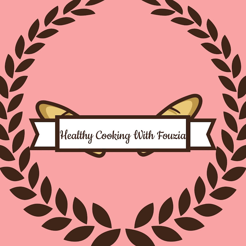 Healthy Cooking With Fouzia