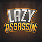 Lazy Assassin