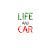 Life and Car