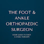 The Foot & Ankle Orthopaedic Surgeon