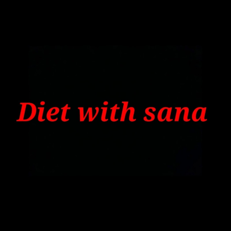 Diet with sana