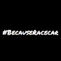 #BecauseRacecar