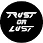 Trust Or Lust logo