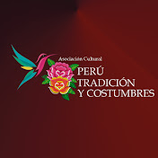 Perú Tradición y Costumbres