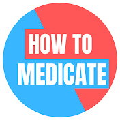 HOW TO MEDICATE