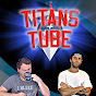 Titans Tube