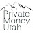 @Privatemoneyutah