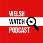 Welsh Watch Podcast logo