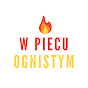 W piecu ognistym