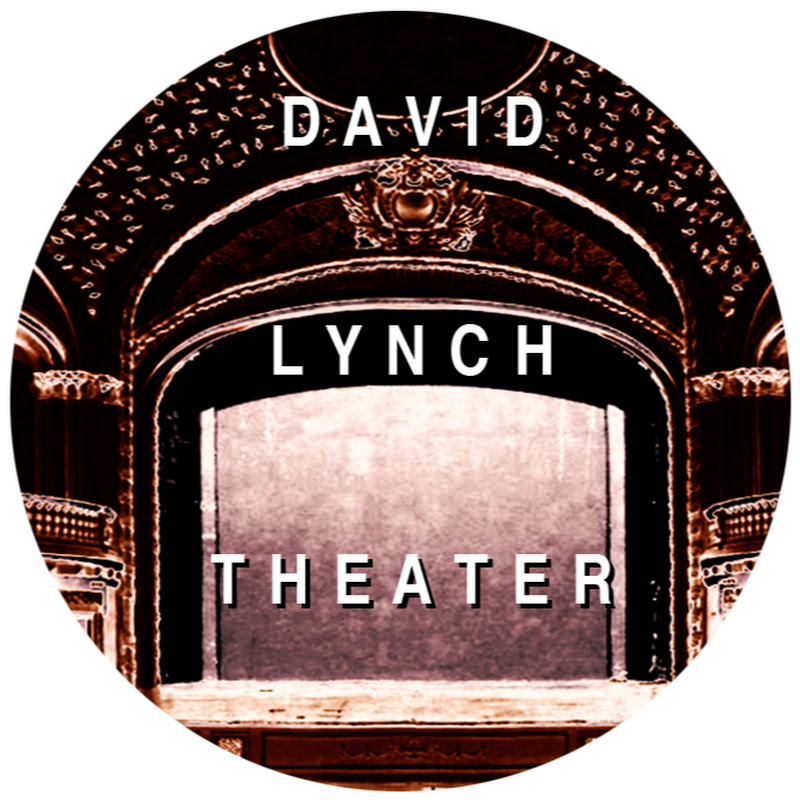 DAVID LYNCH THEATER